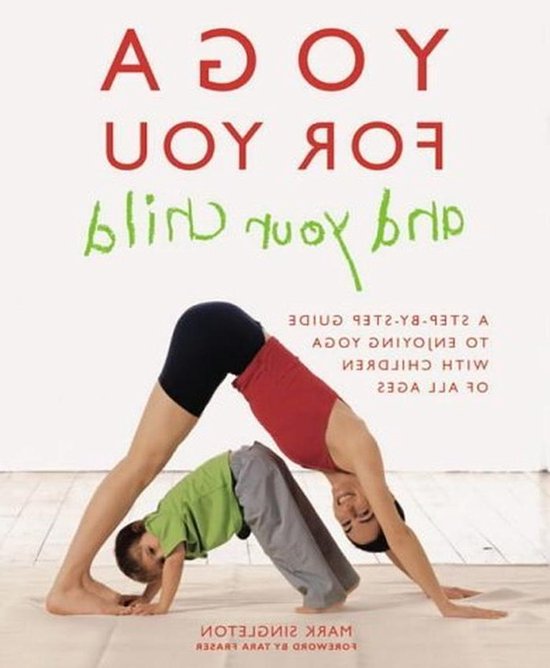 Kinderyoga Gids - Yoga met Kinderen - Samen Ontspannen - Stap-voor-stap Handleiding - Alle Leeftijden - Niet Van Toepassing