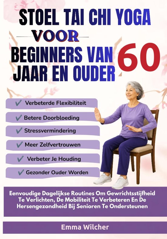 SnelShoppen - Stoel Tai Chi Yoga voor Beginners van 60 Jaar en Ouder - Eenvoudige Dagelijkse Routines voor Gewrichtsstijfheid, Verbeterde Mobiliteit e