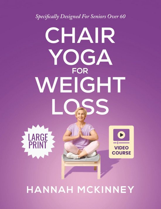 Stoelyoga voor Gewichtsverlies – 21‑daagse Challenge voor Senioren vanaf 60 van Merkloos