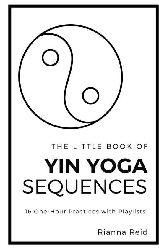 Yin Yoga Sequences: 16 Complete Practices with Playlists